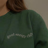 'good energy club' Embroidered Sweatshirts