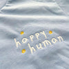 'happy human' Embroidered T-Shirts